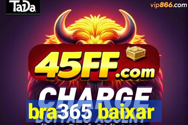 bra365 baixar